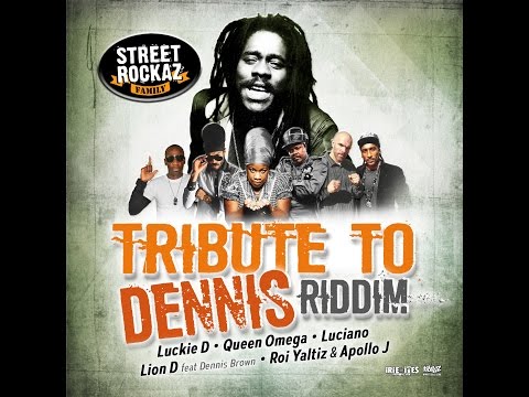 TRIBUTE TO DENNIS RIDDIM - STREET ROCKAZ family