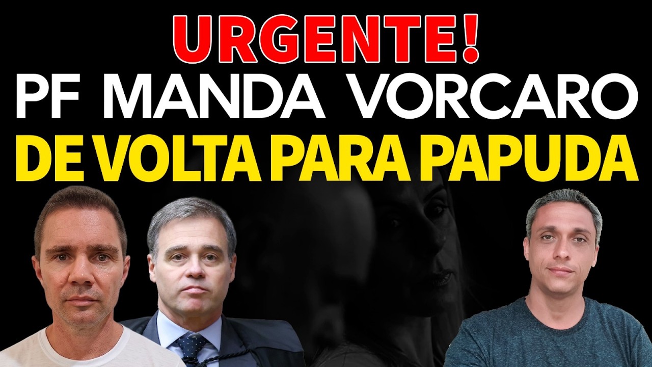 URGENTE - PF pede que VORCARO volte pra PAPUDA após delação seletiva