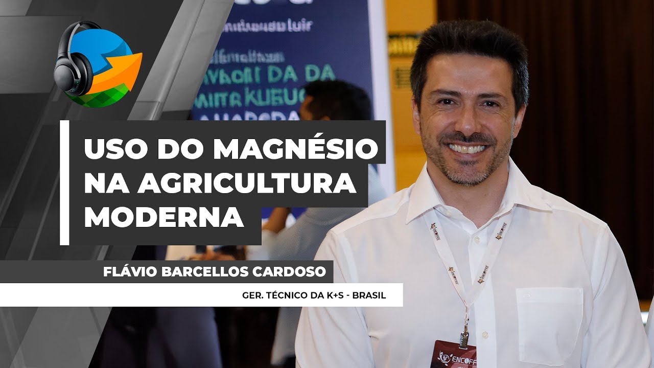 PODCAST NA - Magnésio: elemento essencial, mas muitas vezes esquecido ou subestimado pelo produtor