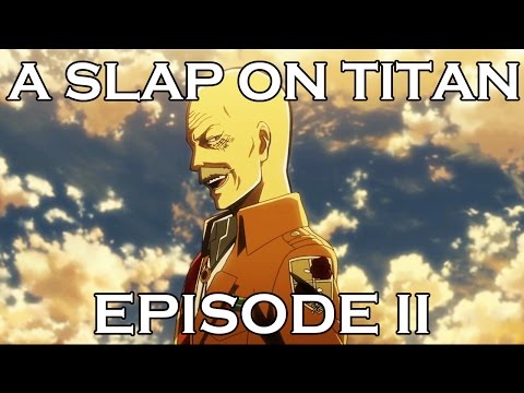 A SLAP ON TITAN 11: There’s Something About Pixis