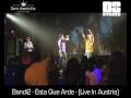 Bandi2 - Esta Que Arde (Live in Graz)