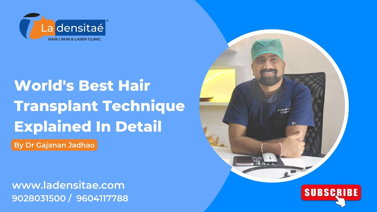 World's Best Hair Transplant Technique Explained In Detail By Dr. Gajanan Jadhao