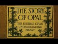 A Brief Biography of Opal Whiteley A Brief Biography of Opal Whiteley