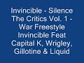 Invincible Feat Capital K, Wrigley, Gillotine, Liquid - War Freestyle
