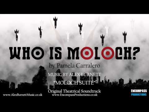 alex burnett - Who Is Moloch? Original Theatrical Soundtrack -