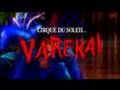 VAREKAI CM - Cirque du Soleil シルク・ド・ソレイユツアー公演 ヴァレカイCM