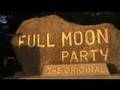 The Best Full Moon Party Video Ever! (Koh ...