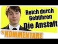 Reich durch Gebühren - Die Anstalt kommentiert