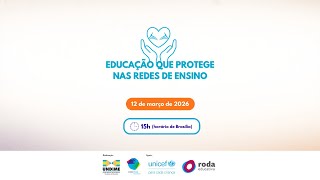 Educação que Protege nas Redes de Ensino