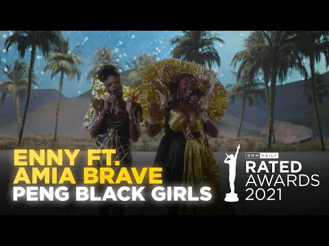 ENNY & Amia Brave Majestic Live Performance Of ‘Peng Black Girls’ | Rated Awards 2021