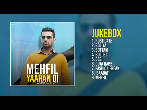 Mehfil Yaaran Di || Audio Jukebox || Jagdeep Randhawa || Latest New Punjabi Songs 2015