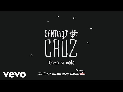 Como Si Nada Santiago Cruz