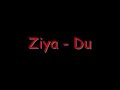 Ziya - Du Ziya - Du
