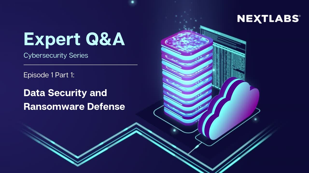 NIST Data Security & Ransomware Defense Insights (Part 1)- NextLabs Cybersecurity Series