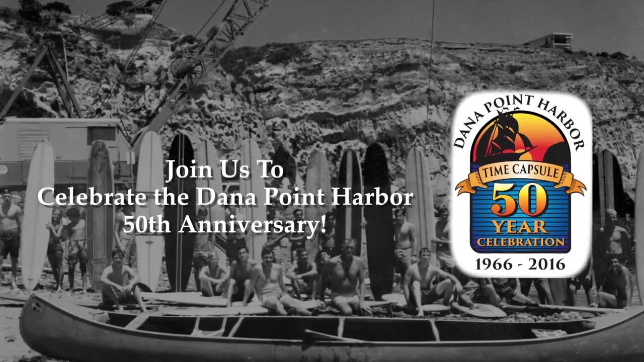 Join Us and Celebrate the 50th Anniversary of the Dana Point Harbor on August 29th