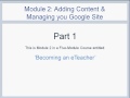 Becoming an eTeacher: Module 2 - part 1: Adding Content to Your Google Website
