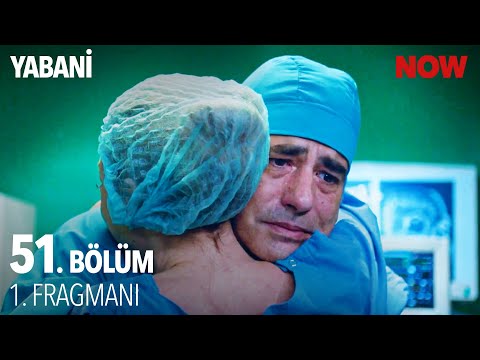 Yabani 51. Bölüm Fragmanı                                                                                                                                                                                                                                 