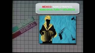 México: Narcotráfico, narcocultura y violencia