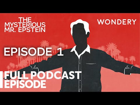 The Mysterious Mr. Epstein: Episode 1 — The Story of Jeffrey Epstein
