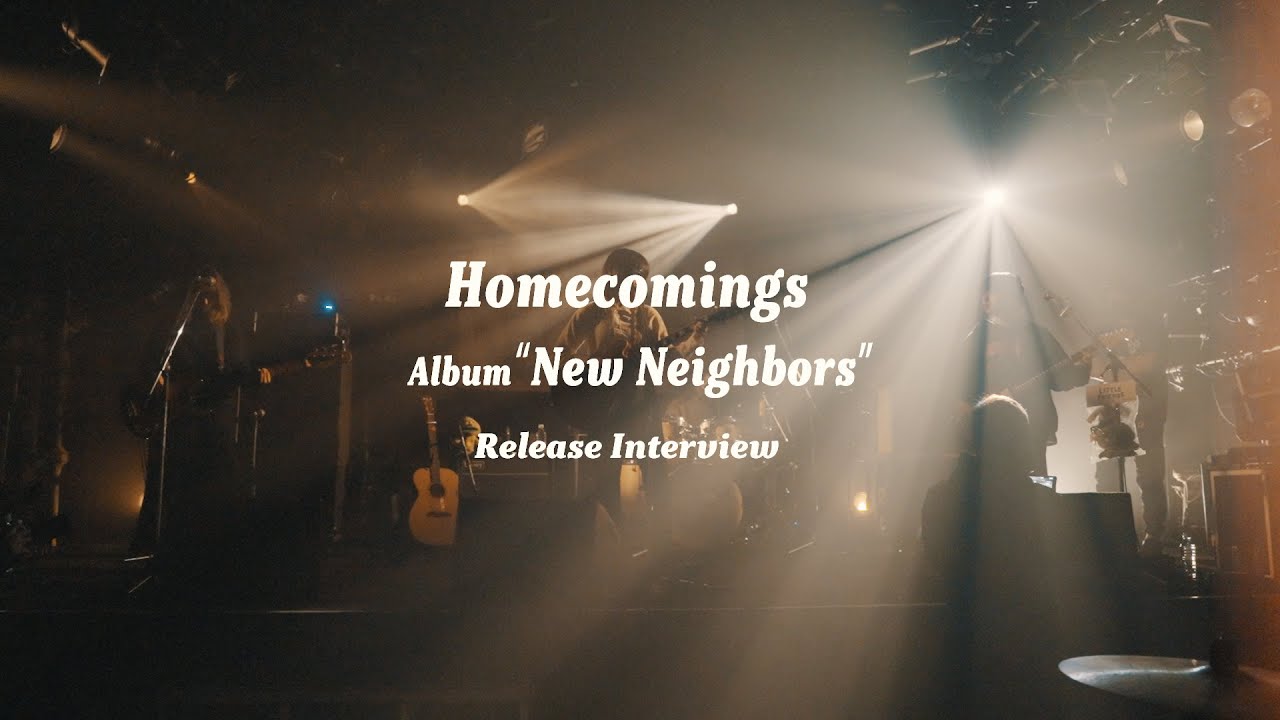 Homecomings - 「Release Interview Movie #2」公開 メジャー2ndアルバム 新譜「New Neighbors」2023年4月19日発売 thm Music info Clip