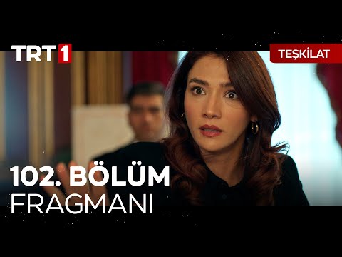 Teşkilat 102. Bölüm Fragmanı                                                                                                                                                                                                                              