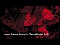 Imagine Dragons- Radioactive (Hypnos Dubstep Remix)