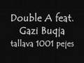 Double A feat. Gazi Buqja - Tallava 1001 PS