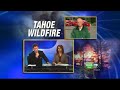 Forest Service Provides Update On Tahoe Fire Forest Service Provides Update On Tahoe Fire