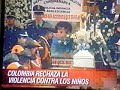 notisan.noticias.rcn.colombia.rechaza.la.violencia.contra.los.niños.1.2 notisan.noticias.rcn.colombia.rechaza.la.violencia.contra.los.niños.1.2
