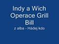Indy a Wich Hádej kdo - Operace Grill Bill