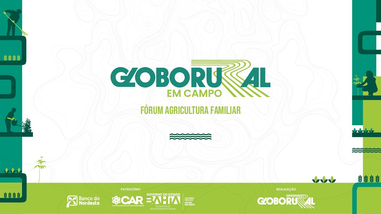 Fórum Agricultura Familiar | Globo Rural em Campo