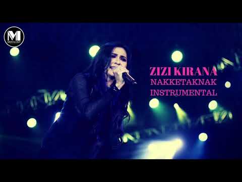 Lagu Zizi Kirana - Nakketaknak (Instrumental)
