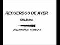 DULZAINA. Recuerdos de Ayer - Dulzaineros Támbara