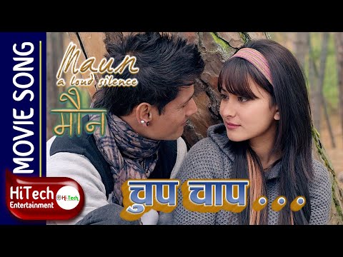Chup Chap...Song MAUN Nepali Movie