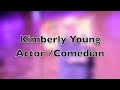 25 year old virgin-- Hilarious Stand up- Kimberly Young Actor/ Comedian