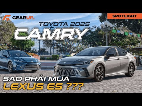Đây là TOYOTA CAMRY 2025 và nó không còn là 'xe cán bộ' nữa | GearUp Spotlight