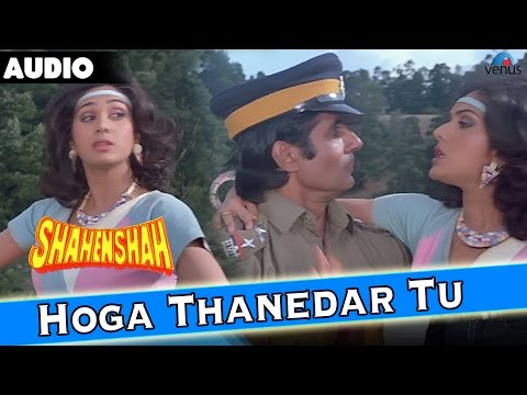Shahenshah : Hoga Thanedar Too Full Audio Song With Lyrics | Amitabh Bachchan, Meenakshi Seshadri