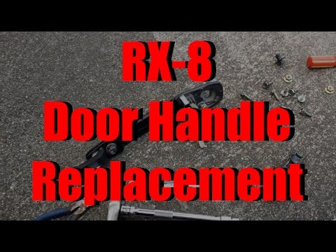 Mazda RX-8 Exterior Door Handle Replacement | How To
