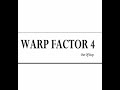 WARP FACTOR 4 - Out Of Step (4 of 4)