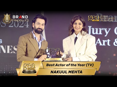 Nakuul Mehta wins GEA 2024 | Global Excellence Awards 2024 by Brand Empower