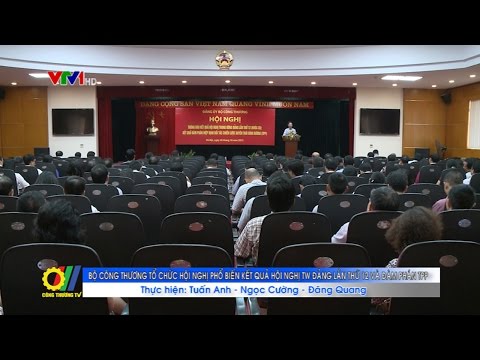 Bộ Công Thương tổ chức Hội nghị phổ biến kết quả Hội nghị Trung ương Đảng lần thứ 12 và đàm phán TPP 