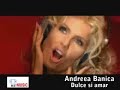 Andrea Banica-Dulce si Amar
