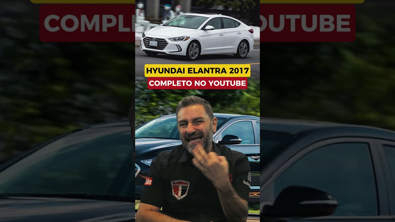 Elantra 2017 - Boa Compra ou Futuro Problema? #elantra #hyundaielantra