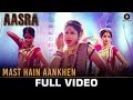 Mast Hain Aankhen - Full Video | Aasra | Pooja Mishra | Anushka Chadhha | Abdhesh Goswami Mast Hain Aankhen - Full Video | Aasra | Pooja Mishra | Anushka Chadhha | Abdhesh Goswami
