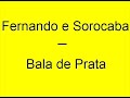 Fernando e Sorocaba - Bala de Prata