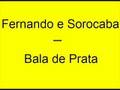 Fernando e Sorocaba - Bala de Prata