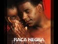 raça negra não posso acreditar