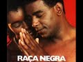 raça negra não posso acreditar