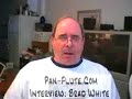 PAN-FLUTE.COM: Brad White Part 1