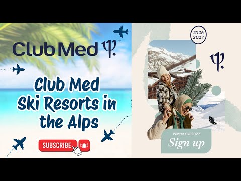 Club Med Ski Resorts in the Alps